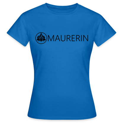 Frauen T-Shirt "Maurerin" Royalblau Frauen T-Shirt {{ color }}