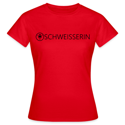 Frauen T-Shirt "Schweisserin" Rot Frauen T-Shirt {{ color }}