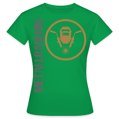 Frauen T-Shirt "Metallbauerin" Kelly Green Frauen T-Shirt {{ color }}