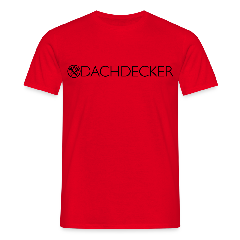 Unisex T-Shirt "Dachdecker" Rot Männer T-Shirt {{ color }}