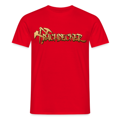 Unisex T-Shirt "Dachdecker" Rot Männer T-Shirt {{ color }}