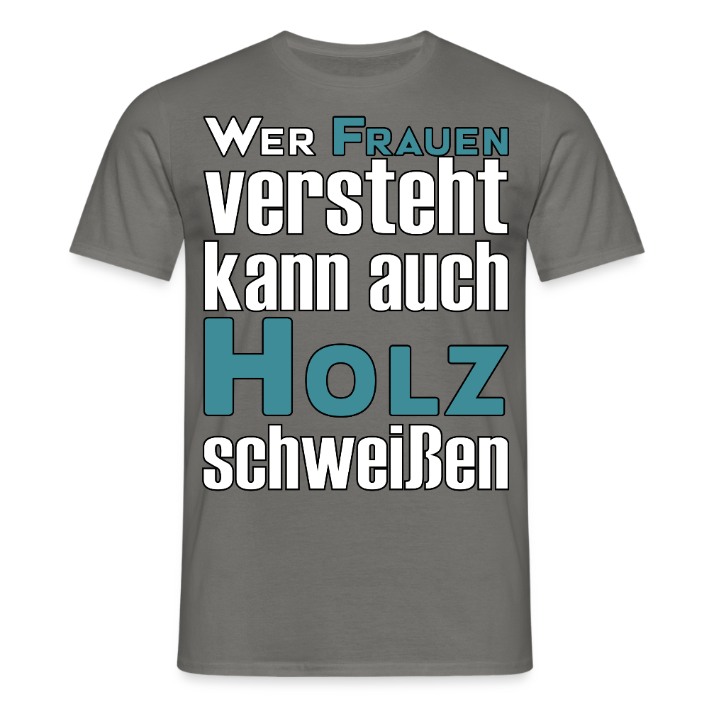 Unisex T-Shirt "Frauen-Holz-Schweißen" Graphit Männer T-Shirt {{ color }}