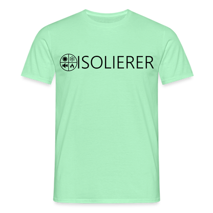 Unisex T-Shirt "Isolierer" Mintgrün Männer T-Shirt {{ color }}