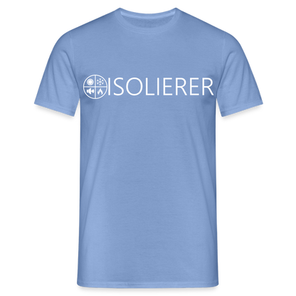 Unisex T-Shirt "Isolierer" carolina blue Männer T-Shirt {{ color }}
