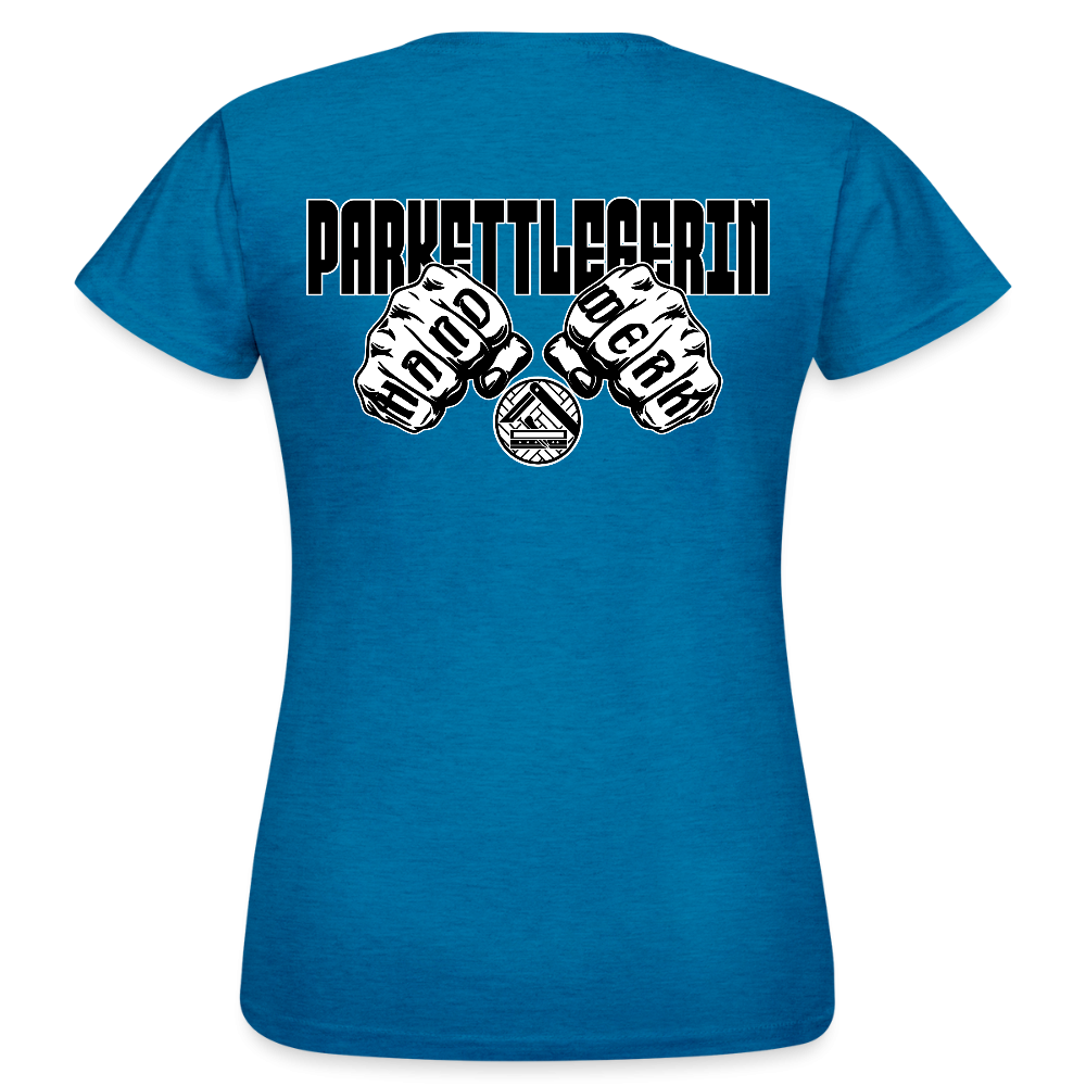 Frauen T-Shirt "Parkettlegerin" (beidseitig bedruckt) Antikblaues Saphir meliert Frauen T-Shirt {{ color }}