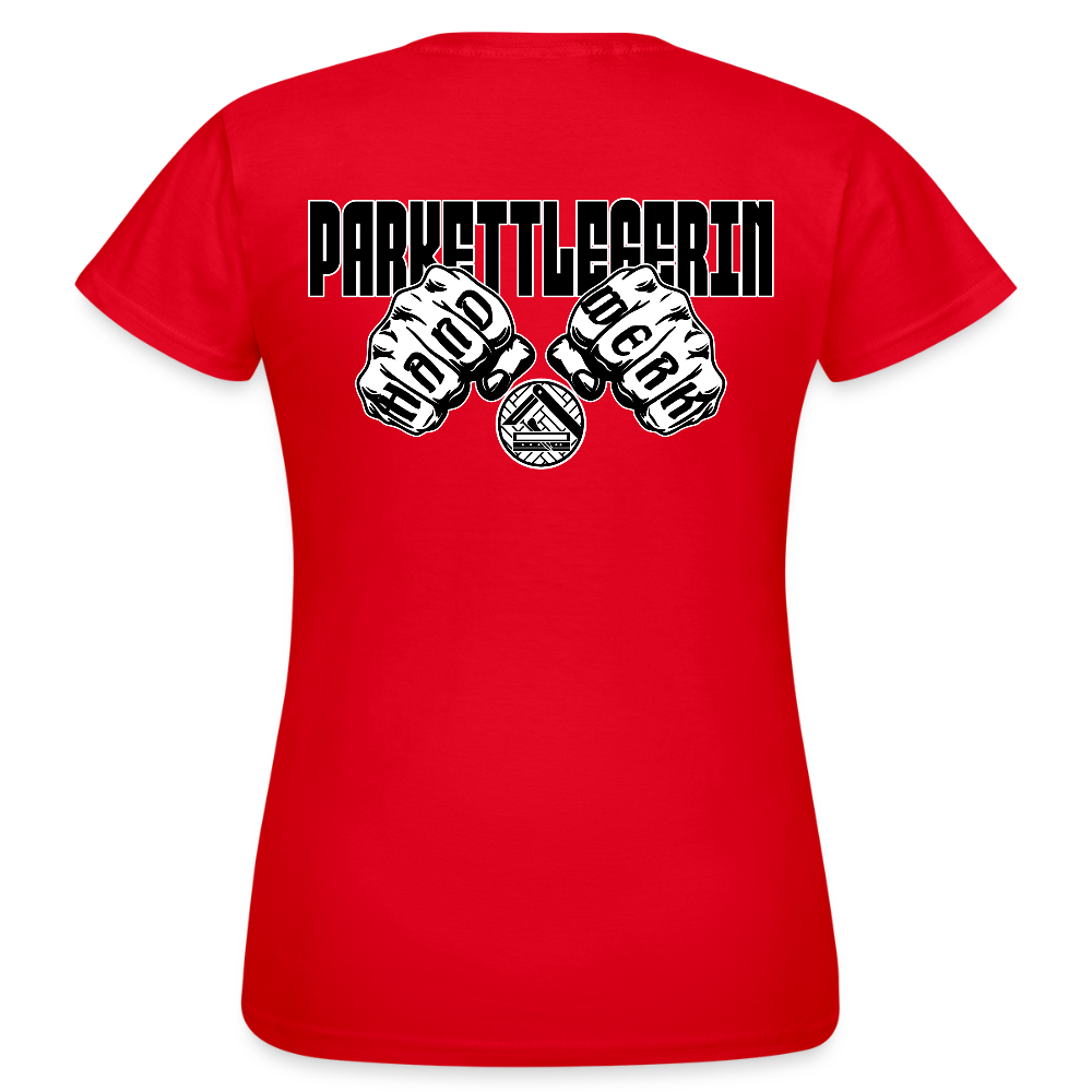 Frauen T-Shirt "Parkettlegerin" (beidseitig bedruckt) Rot Frauen T-Shirt {{ color }}