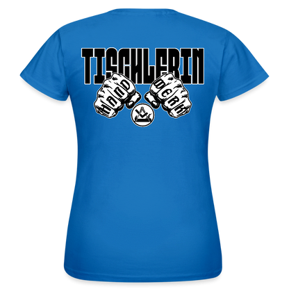 Frauen T-Shirt "Tischlerin" (beidseitig bedruckt) Royalblau Frauen T-Shirt {{ color }}