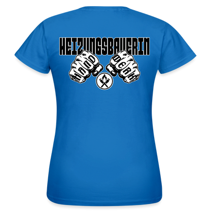 Frauen T-Shirt "Heizungsbauerin" (beidseitig bedruckt) Royalblau Frauen T-Shirt {{ color }}