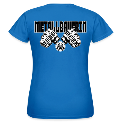 Frauen T-Shirt "Metallbauerin" (beidseitig bedruckt) Royalblau Frauen T-Shirt {{ color }}