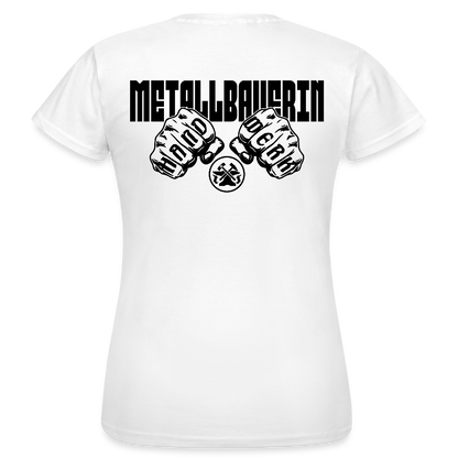 Frauen T-Shirt "Metallbauerin" (beidseitig bedruckt) Weiß Frauen T-Shirt {{ color }}