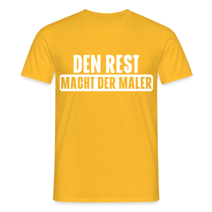 Unisex T-Shirt "Den Rest macht der Maler" Gelb Männer T-Shirt {{ color }}