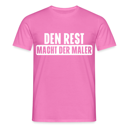 Unisex T-Shirt "Den Rest macht der Maler" Pink Männer T-Shirt {{ color }}