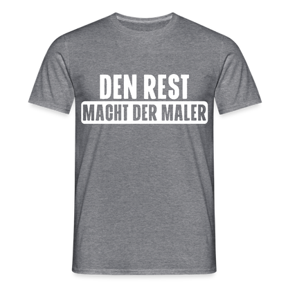 Unisex T-Shirt "Den Rest macht der Maler" Graphit meliert Männer T-Shirt {{ color }}