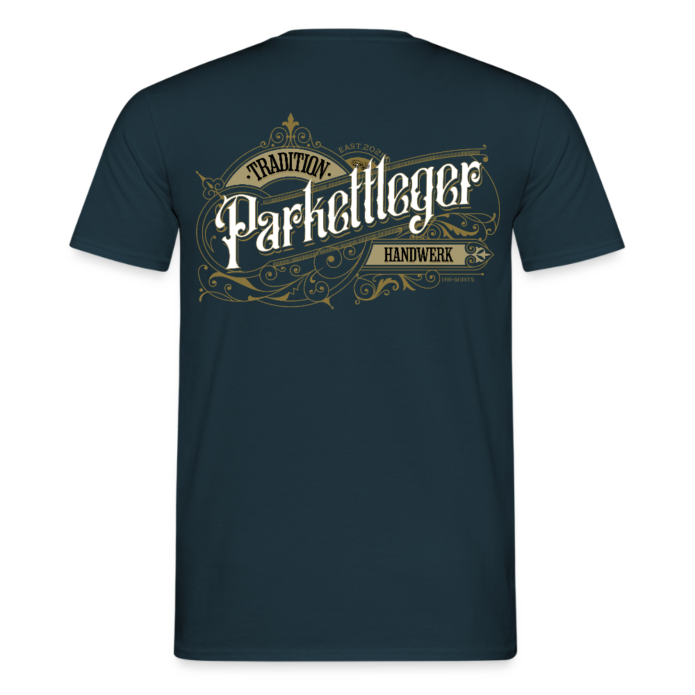 Unisex T-Shirt "Parkettleger" Nostalgie Handwerk Navy Männer T-Shirt {{ color }}