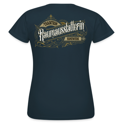 Frauen T-Shirt "Raumausstatterin" Nostalgie Handwerk Navy Frauen T-Shirt {{ color }}