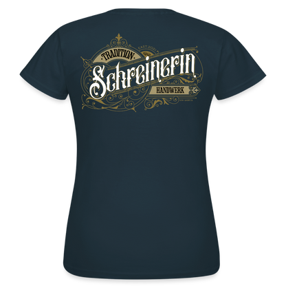 Frauen T-Shirt "Schreinerin" Nostalgie Handwerk Navy Frauen T-Shirt {{ color }}