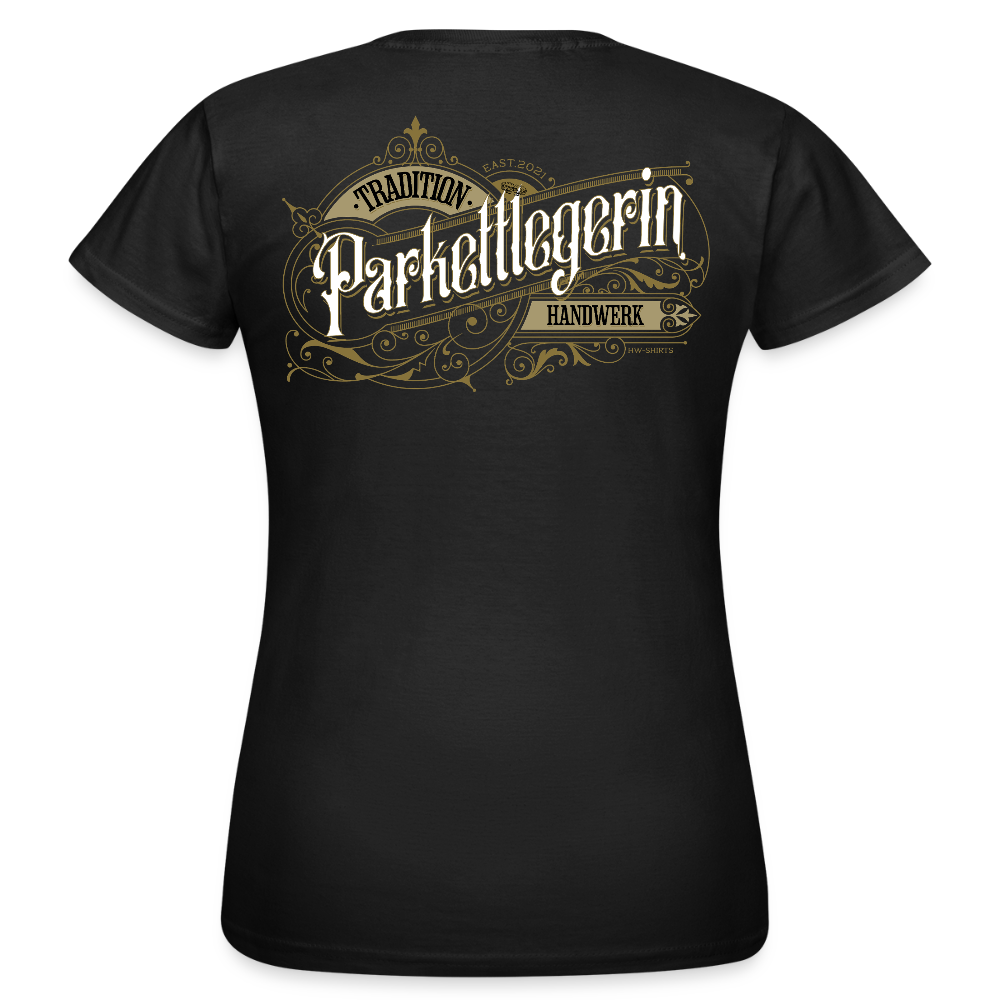 Frauen T-Shirt "Parkettlegerin" Nostalgie Handwerk Schwarz Frauen T-Shirt {{ color }}