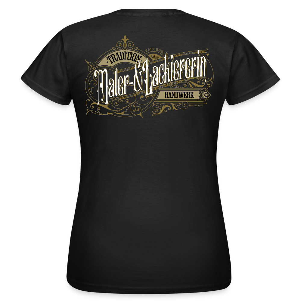 Frauen T-Shirt "Maler-&Lackiererin" Nostalgie Handwerk Schwarz Frauen T-Shirt {{ color }}