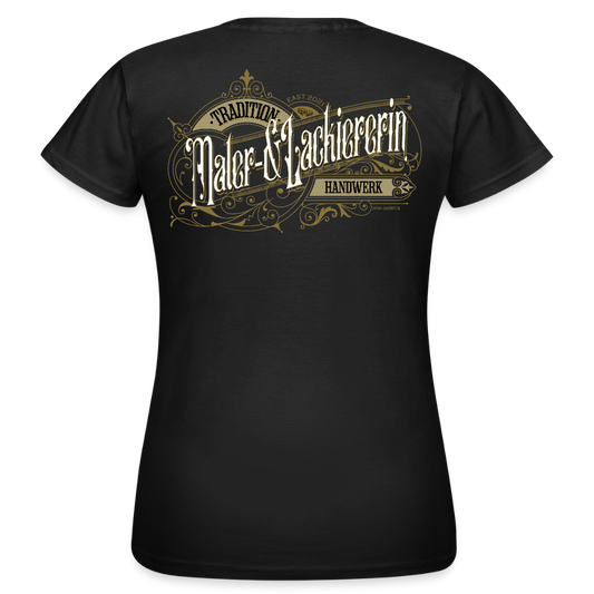 Frauen T-Shirt "Maler-&Lackiererin" Nostalgie Handwerk Schwarz Frauen T-Shirt {{ color }}