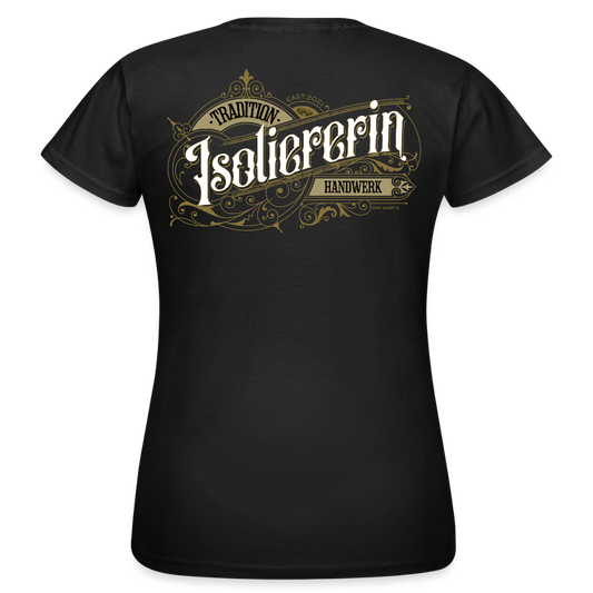 Frauen T-Shirt "Isoliererin" Nostalgie Handwerk Schwarz Frauen T-Shirt {{ color }}