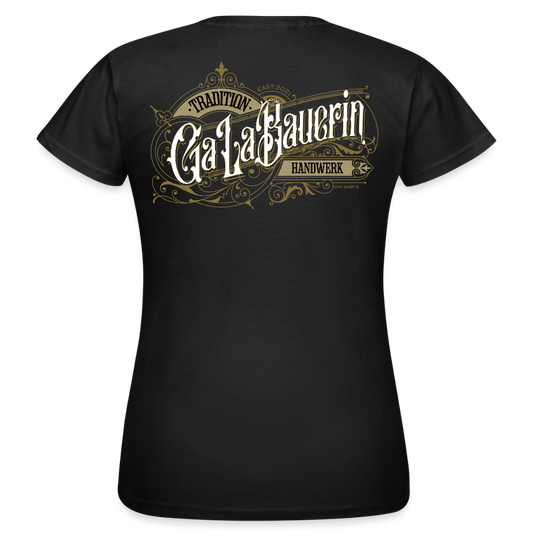 Frauen T-Shirt "GaLaBauerin" Nostalgie Handwerk Schwarz Frauen T-Shirt {{ color }}