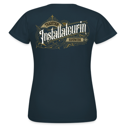 Frauen T-Shirt "Installateurin" Nostalgie Handwerk Navy Frauen T-Shirt {{ color }}