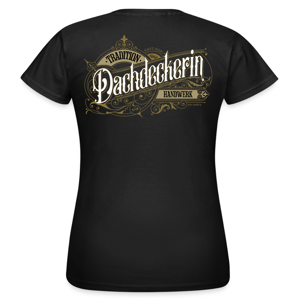 Frauen T-Shirt "Dachdeckerin" Nostalgie Handwerk Schwarz Frauen T-Shirt {{ color }}