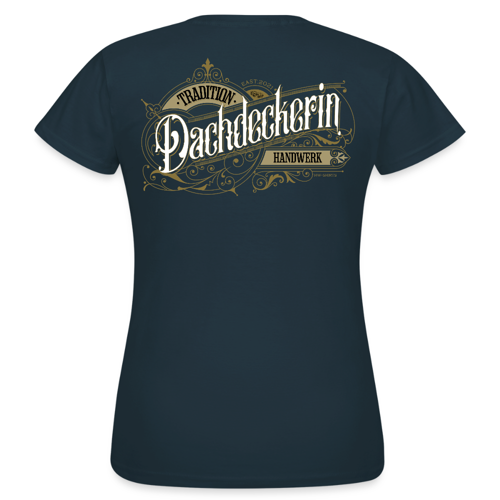 Frauen T-Shirt "Dachdeckerin" Nostalgie Handwerk Navy Frauen T-Shirt {{ color }}
