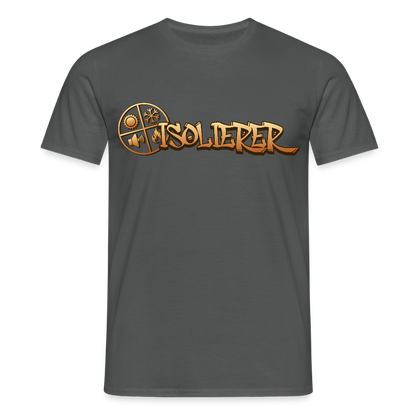 Unisex T-Shirt "Isolierer" Anthrazit Männer T-Shirt {{ color }}
